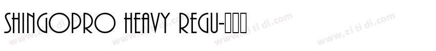 shingopro heavy regu字体转换